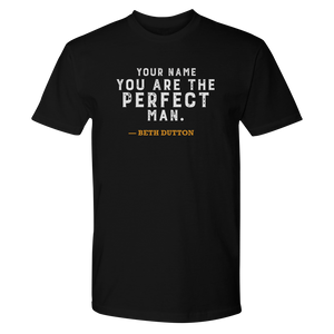 Yellowstone You Are the Perfect Man Personalized Adult Short Sleeve T-Shirt