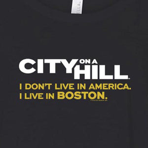 City on a Hill Ich lebe nicht in Amerika DamenEntspanntes T-Shirt