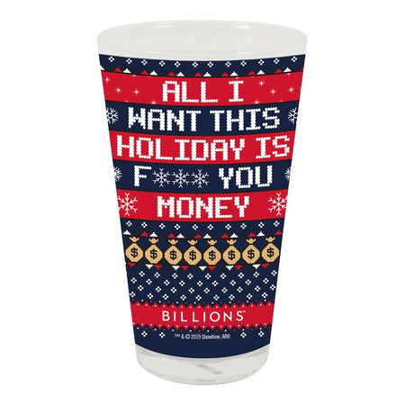 Billions All I Want This Holiday is F*** You Money 17 oz Pint Glass - Paramount Shop
