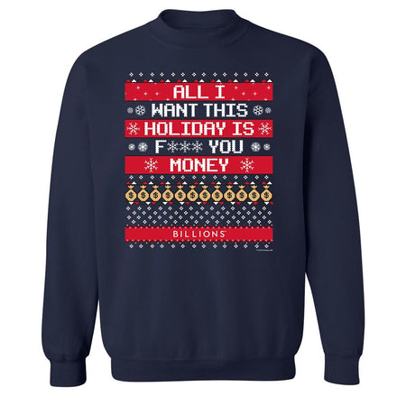 Billions All I Want This Holiday is F*** You Money Fleece Crewneck Sweatshirt - Paramount Shop