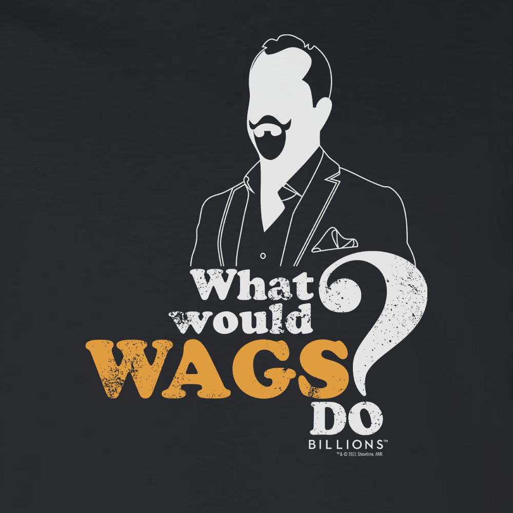 Billions What Would Wags Do? Adult Long Sleeve T - Shirt - Paramount Shop