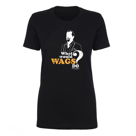 Billions What Would Wags Do? Women's Short Sleeve T - Shirt - Paramount Shop