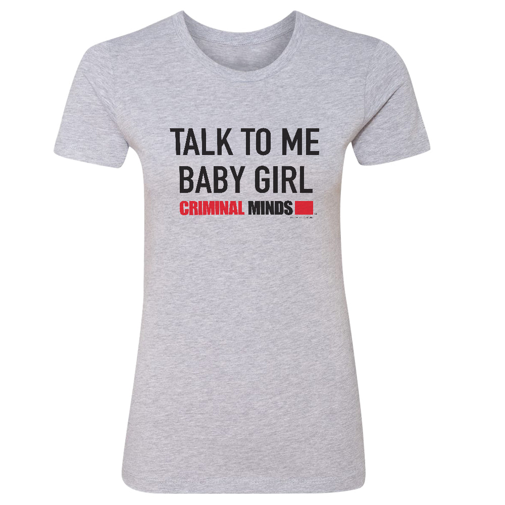 Criminal Minds Talk To Me Baby Girl Women's Short Sleeve T - Shirt - Paramount Shop