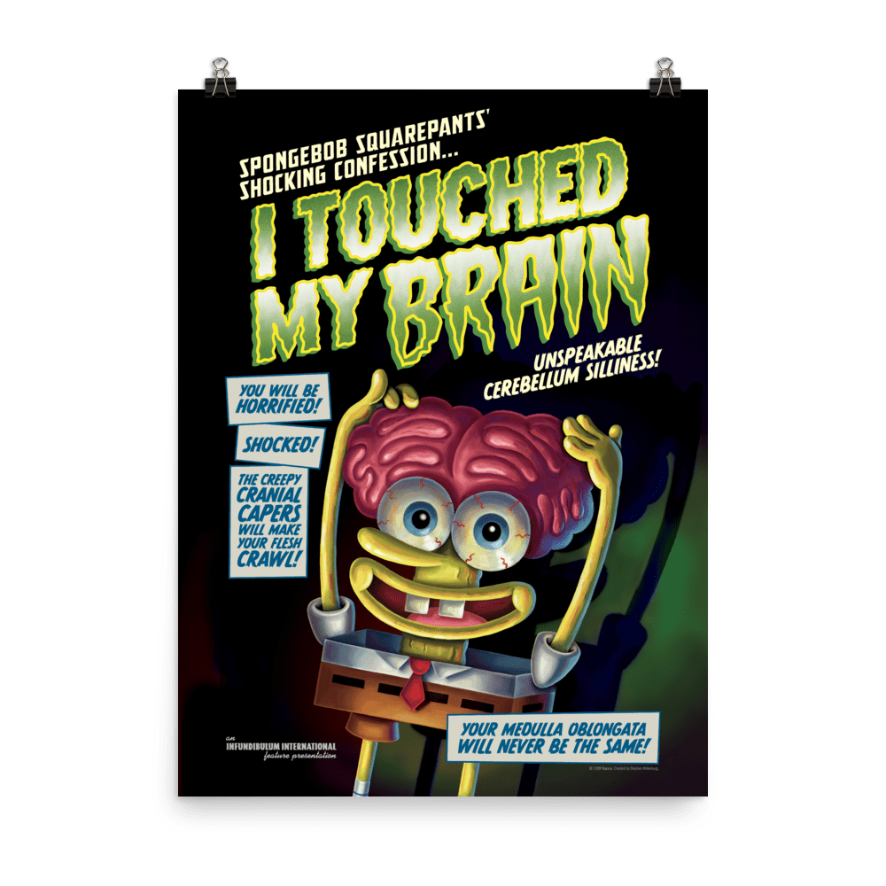 SpongeBob SquarePants I Touched My Brain Premium Satin Poster - Paramount Shop