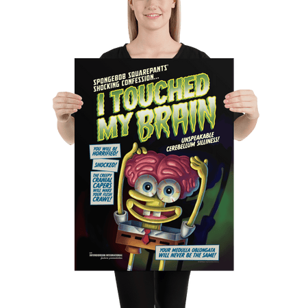 SpongeBob SquarePants I Touched My Brain Premium Satin Poster - Paramount Shop