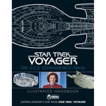 Star Trek: The U.S.S. Voyager NCC - 74656 Illustrated Handbook : Captain Janeway's Ship from Star Trek: Voyager - Paramount Shop