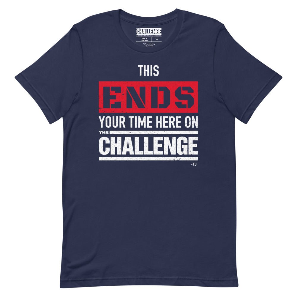 The Challenge Ends Your Time Unisex T-Shirt