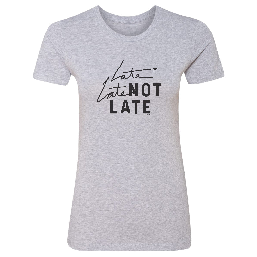 The Late Late Show with James Corden Late Late Not Late Women's Short Sleeve T - Shirt - Paramount Shop