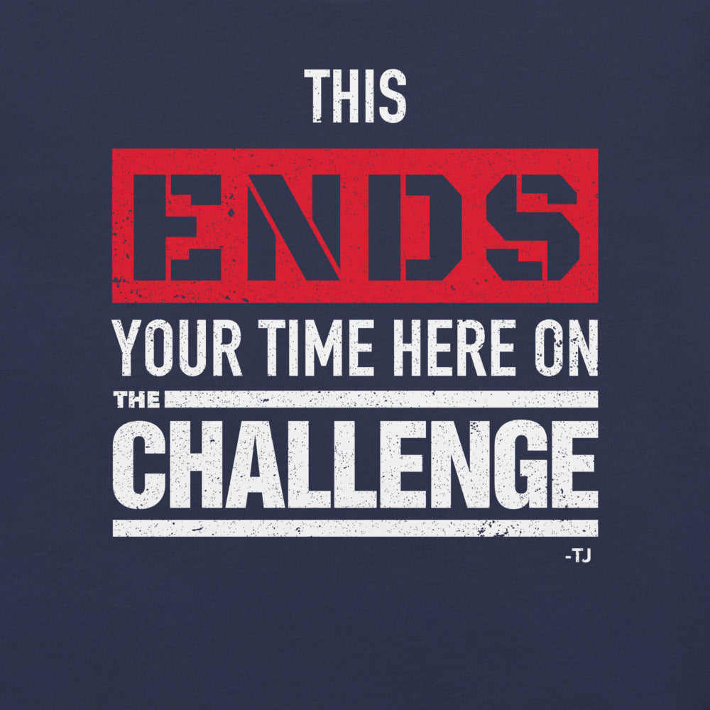 The Challenge Ends Your Time Unisex T-Shirt