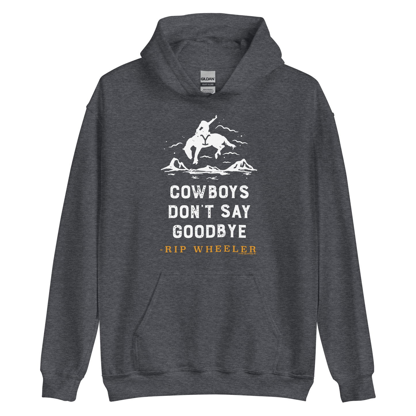 Yellowstone Cowboys Don't Say Goodbye Hooded Sweatshirt - Paramount Shop