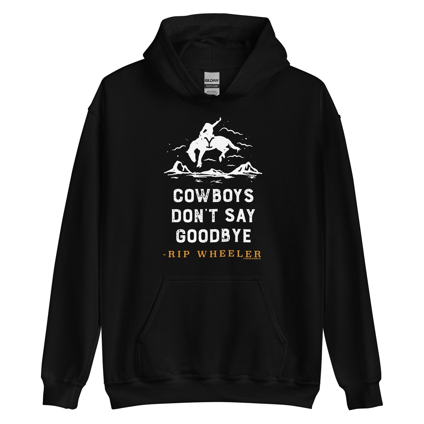 Yellowstone Cowboys Don't Say Goodbye Hooded Sweatshirt - Paramount Shop