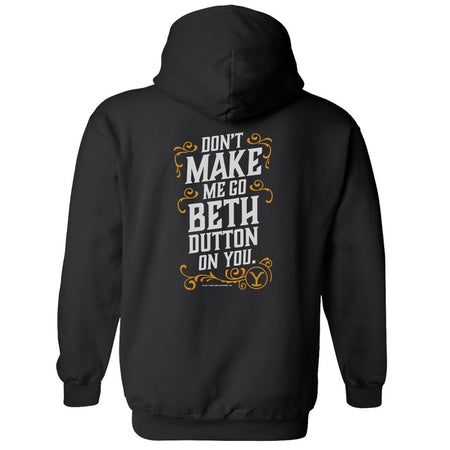 Yellowstone Don't Make Me Go Beth Dutton On You Fleece Hooded Sweatshirt - Paramount Shop