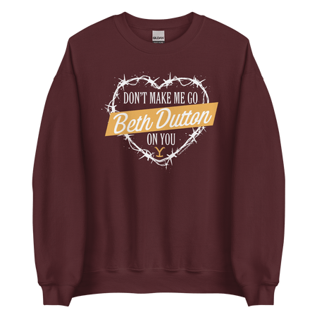 Yellowstone Don't Make Me Go Beth Dutton On You Heart Fleece Crewneck Sweatshirt - Paramount Shop