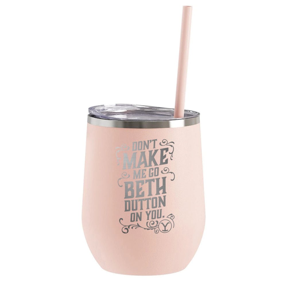 Yellowstone Don't Make Me Go Beth Dutton On You Laser Engraved Wine Tumbler with Straw - Paramount Shop