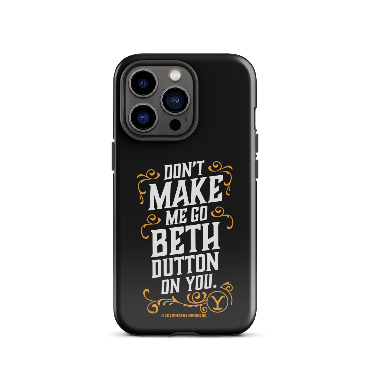 Yellowstone Don't Make Me Go Beth Dutton On You Tough Phone Case - iPhone - Paramount Shop
