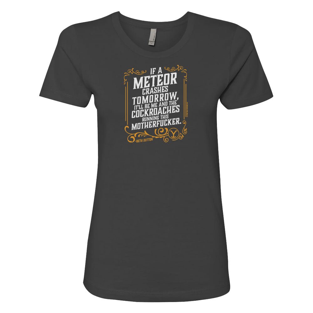 Yellowstone If A Meteor Crashes Tomorrow Women's Short Sleeve T - Shirt - Paramount Shop