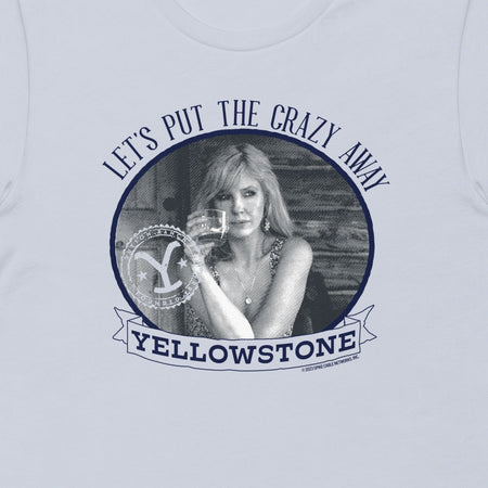 Yellowstone Let's Put the Crazy Away T - Shirt - Paramount Shop
