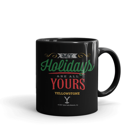 Yellowstone My Holidays Are All Yours Black Mug - Paramount Shop