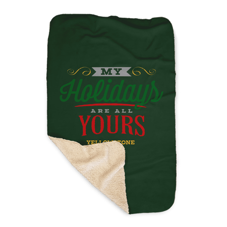 Yellowstone My Holidays Are All Yours Sherpa Blanket - Paramount Shop