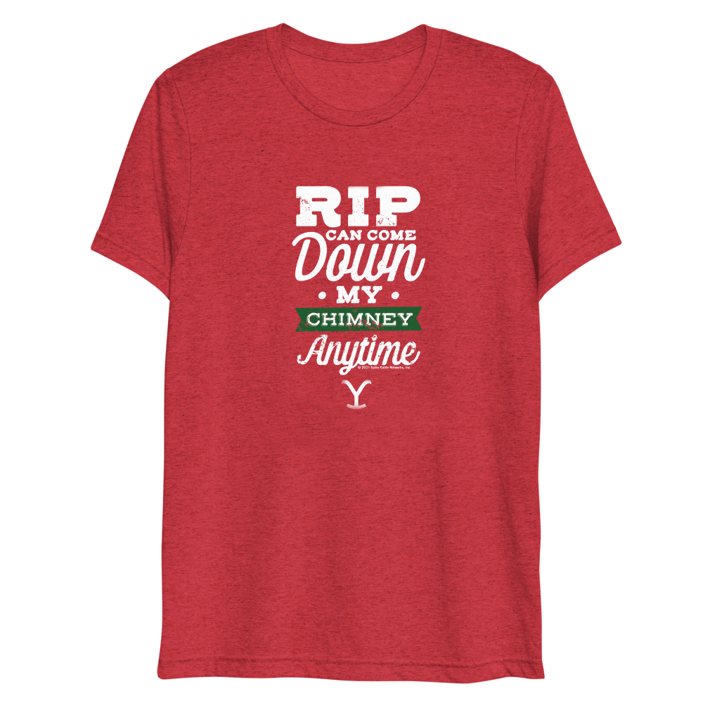 Yellowstone Rip Can Come Down My Chimney Any Time Unisex Tri - Blend T - Shirt - Paramount Shop