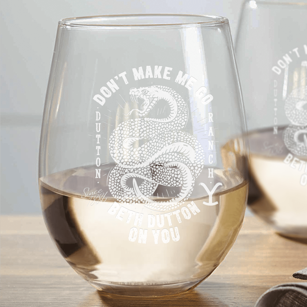 Yellowstone Snake Beth Dutton On You Laser Engraved Stemless Wine Glass - Paramount Shop