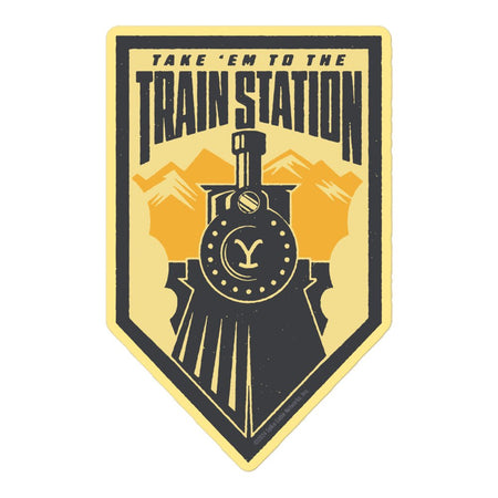 Yellowstone Take 'Em To The Train Station Badge Sticker - Paramount Shop