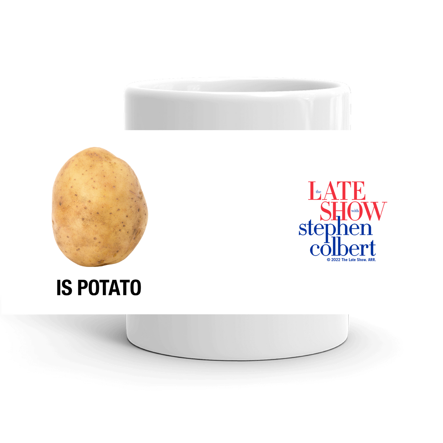 The Late Show with Stephen Colbert Is Potato White Mug