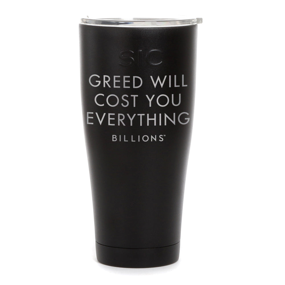 Billions Greed Will Cost You Everything Vaso SIC grabado con láser