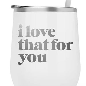 I Love That For You Logo Vaso de vino grabado con láser