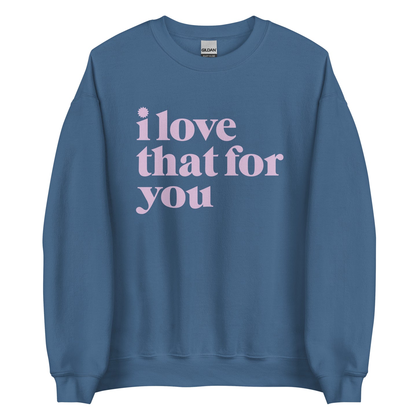 I Love That For You Logo Unisex Fleece Crewneck Sweatshirt