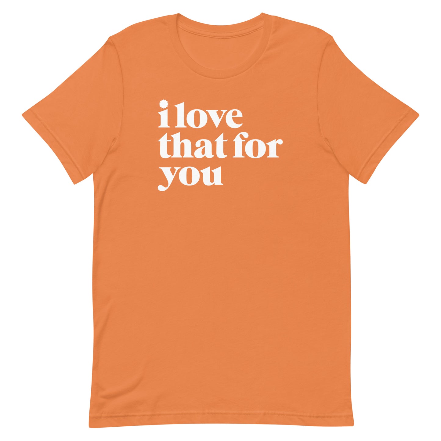 I Love That For You Logo T-Shirt adulte à manches courtes
