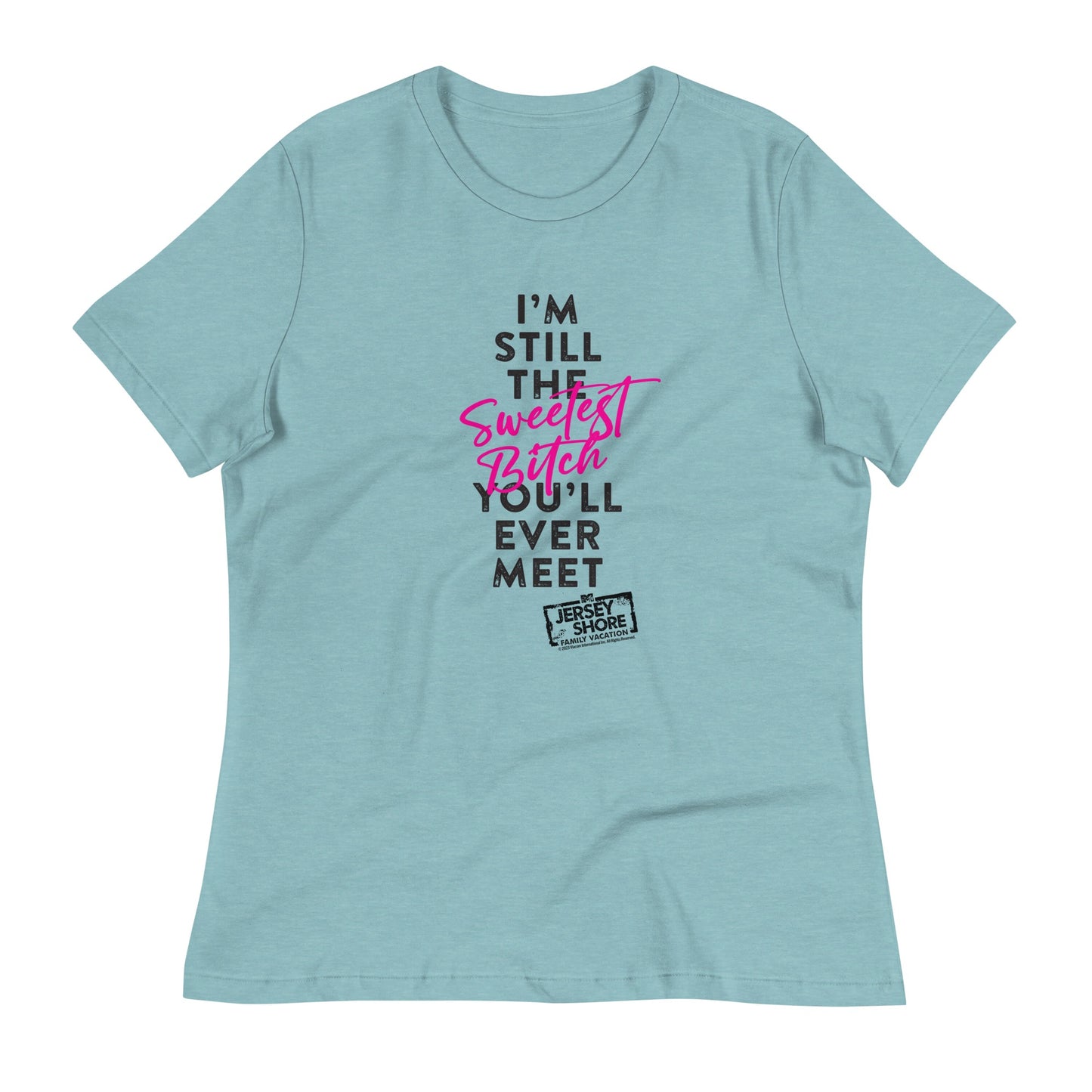 Jersey Shore Family Vacation T-shirt "I'm Still the Sweetest" (Je suis toujours la plus belle)