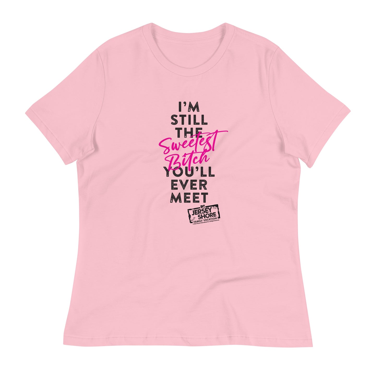 Jersey Shore Family Vacation T-shirt "I'm Still the Sweetest" (Je suis toujours la plus belle)