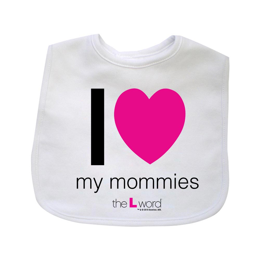 The L Word I Love My Mommies Baby Bib