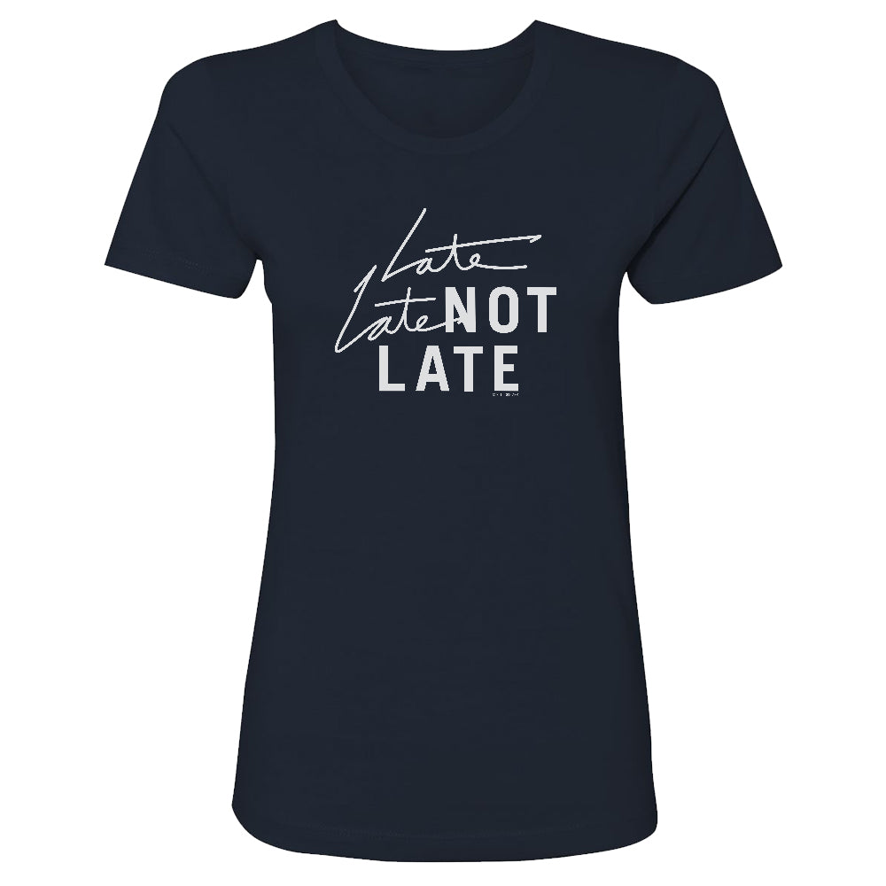 The Late Late Show with James Corden Late Late Not Late Women's Short Sleeve T-Shirt