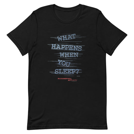 Paranormal Activity What Happens When You Sleep T-Shirt
