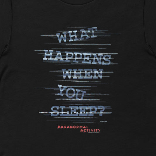 Paranormal Activity What Happens When You Sleep T-Shirt