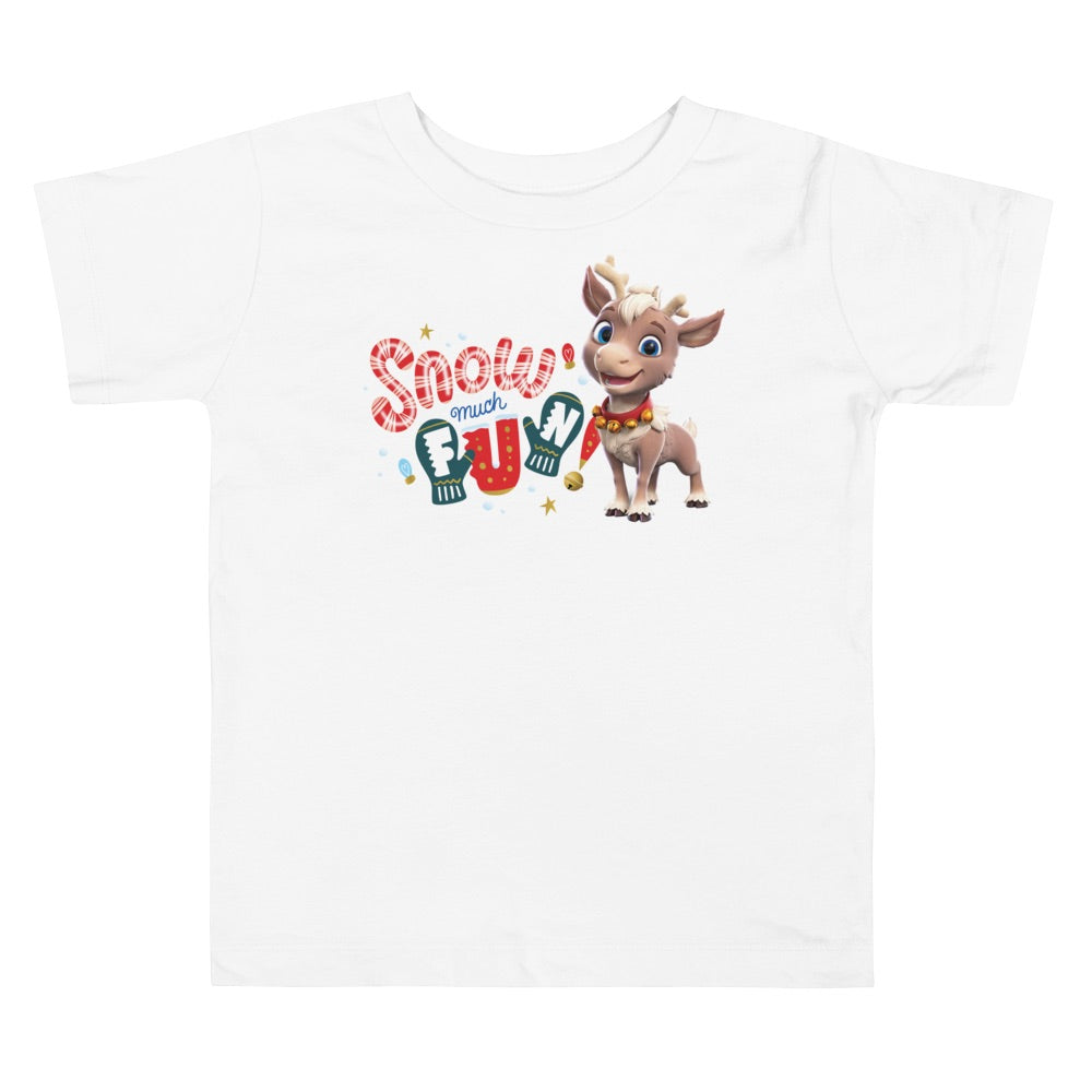 Reindeer in Here Snow Much Fun Toddler T-Shirt