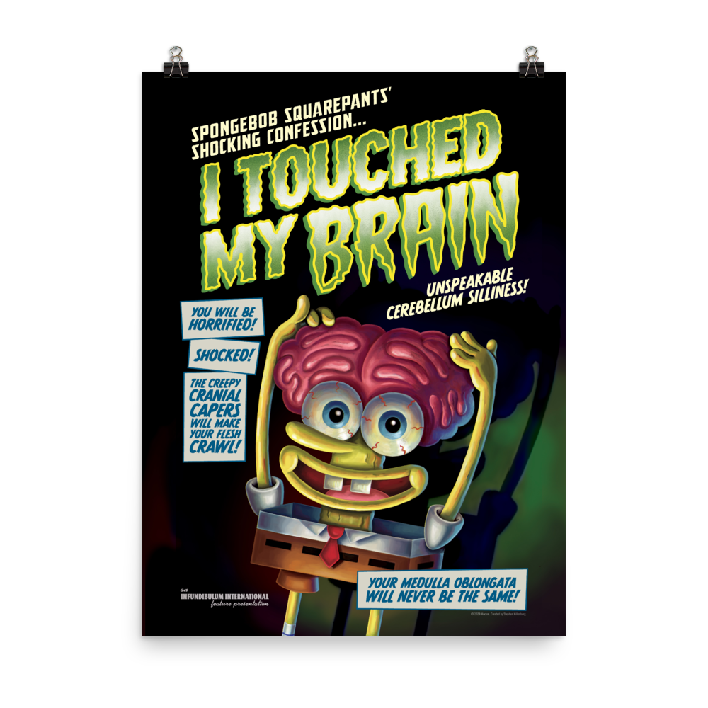 SpongeBob SquarePants I Touched My Brain Premium Satin Poster