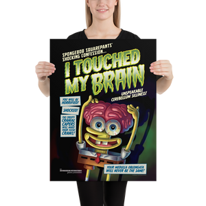 Spongebob Schwammkopf Ich habe mein Gehirn berührt Premium Satin Poster