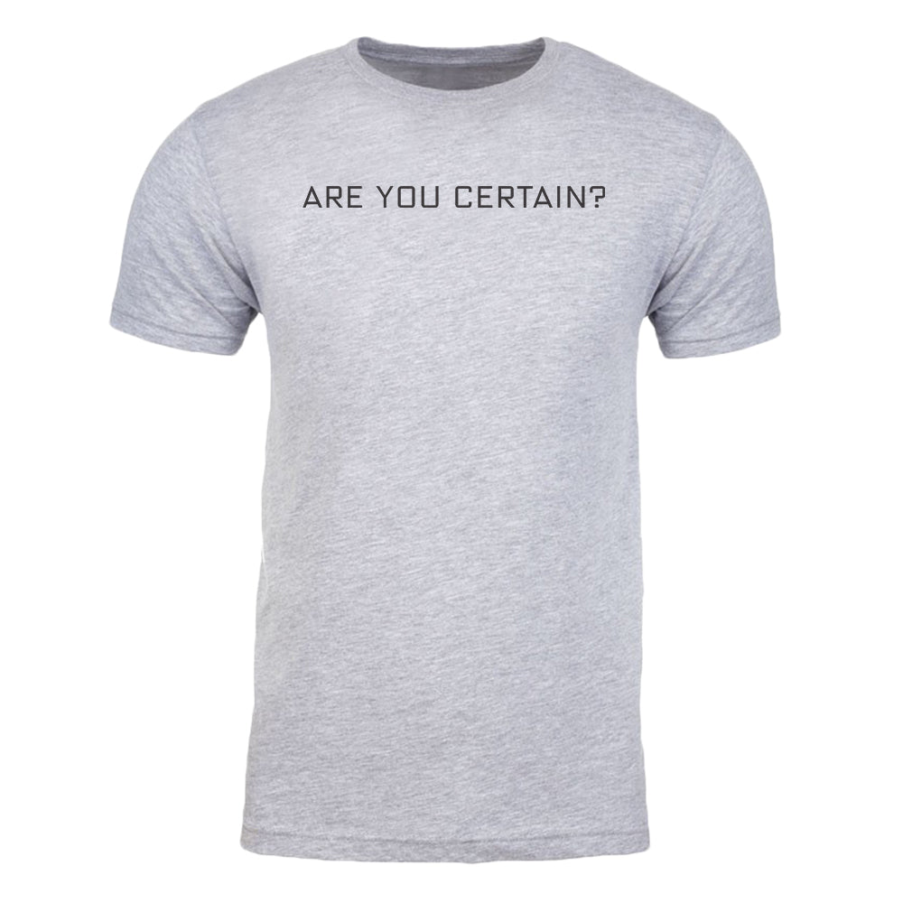 Billions Are You Certain? Adult Short Sleeve T-Shirt
