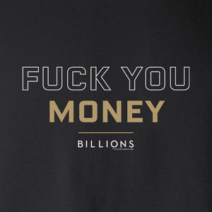 Billions Fuck You Money Fleece Hooded Sweatshirt
