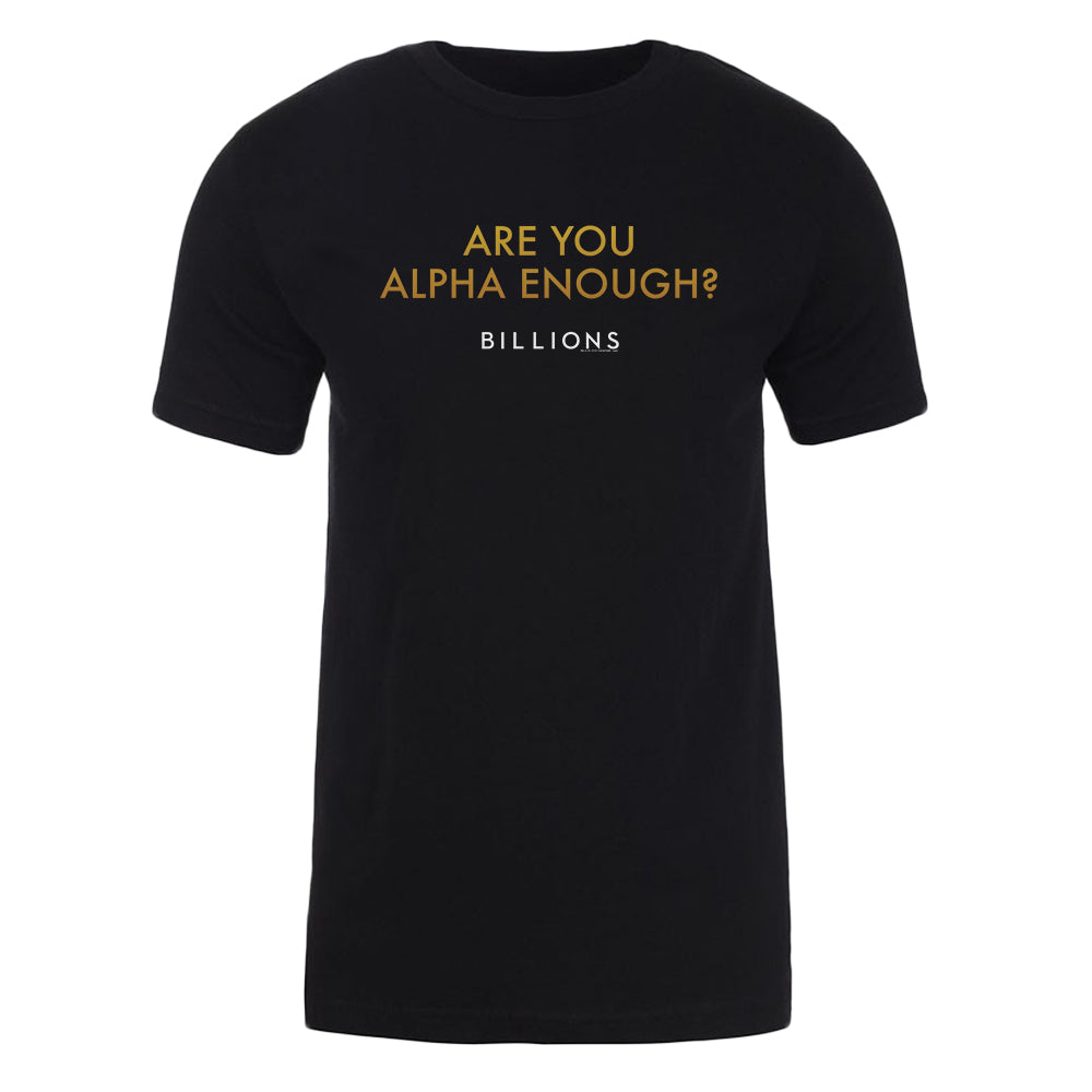 Billions Are You Alpha Enough? Adult Short Sleeve T-Shirt