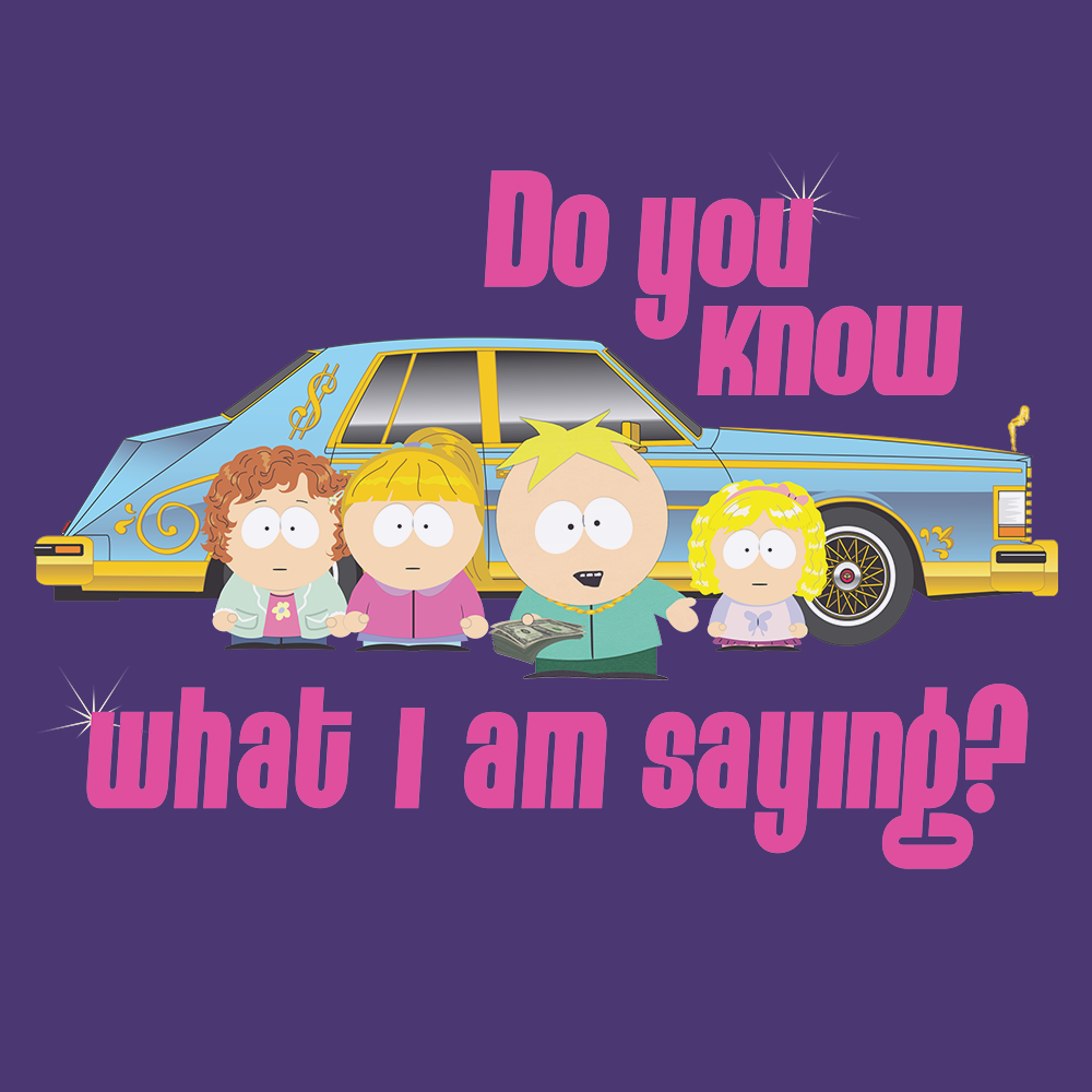South Park Do You Know What I'm Saying Women's T-Shirt