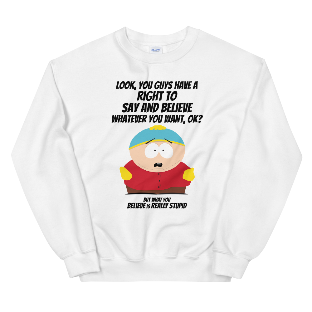 South Park Cartman What You Believe Fleece Crewneck Sweatshirt