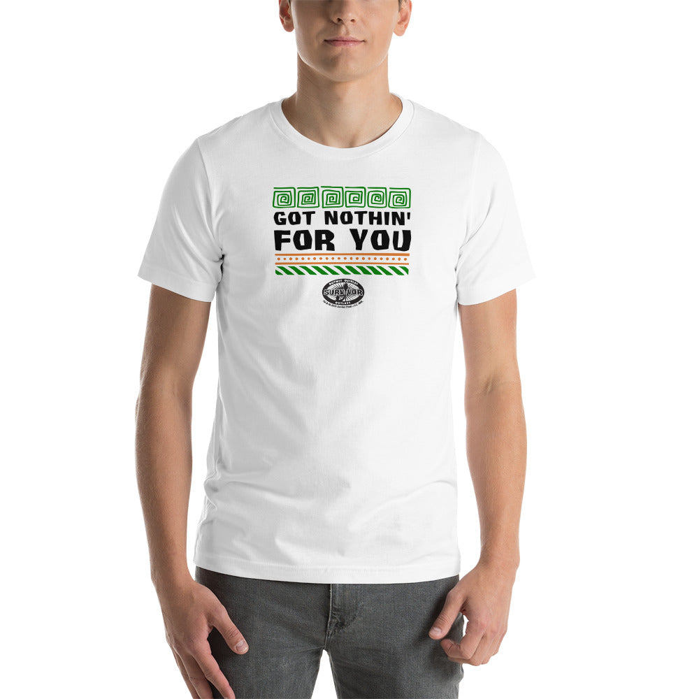 Survivor Got Nothin' For You Unisex Camiseta Premium