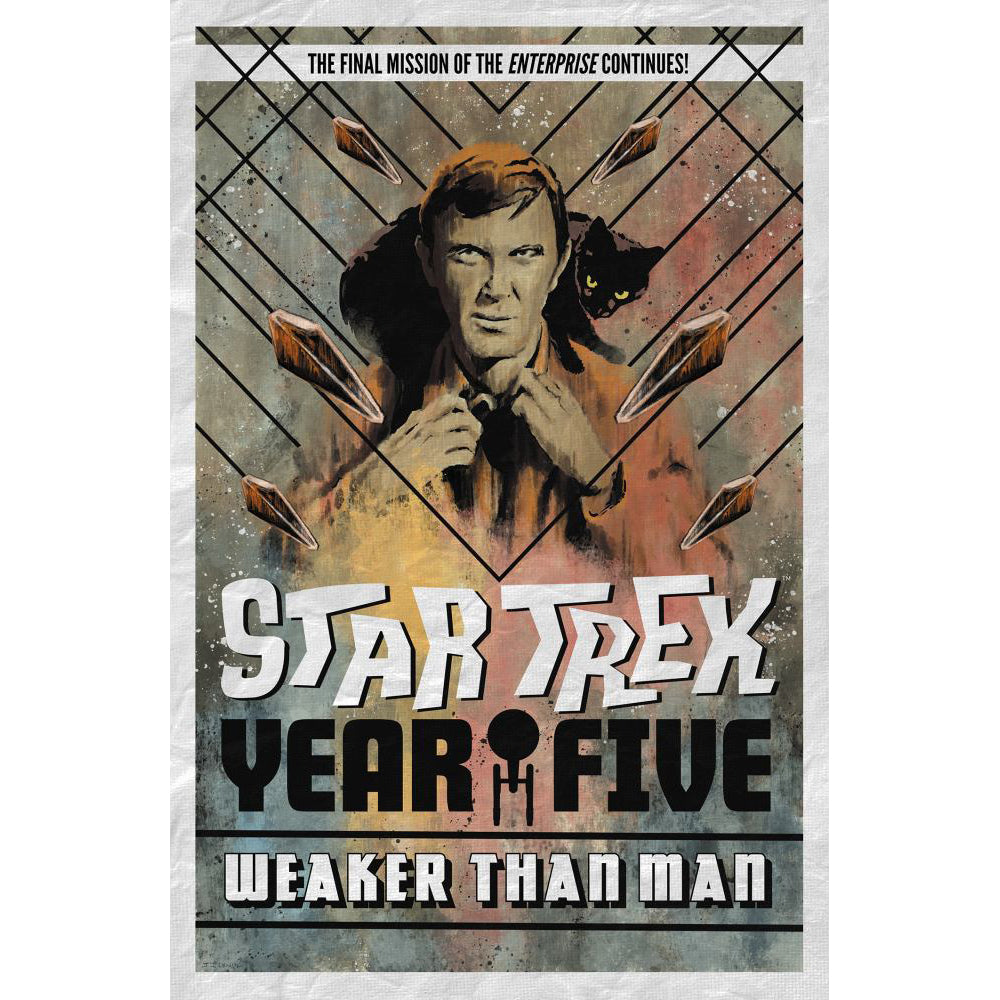 Star Trek: Año Cinco - Más débil que el hombre (Libro 3)
