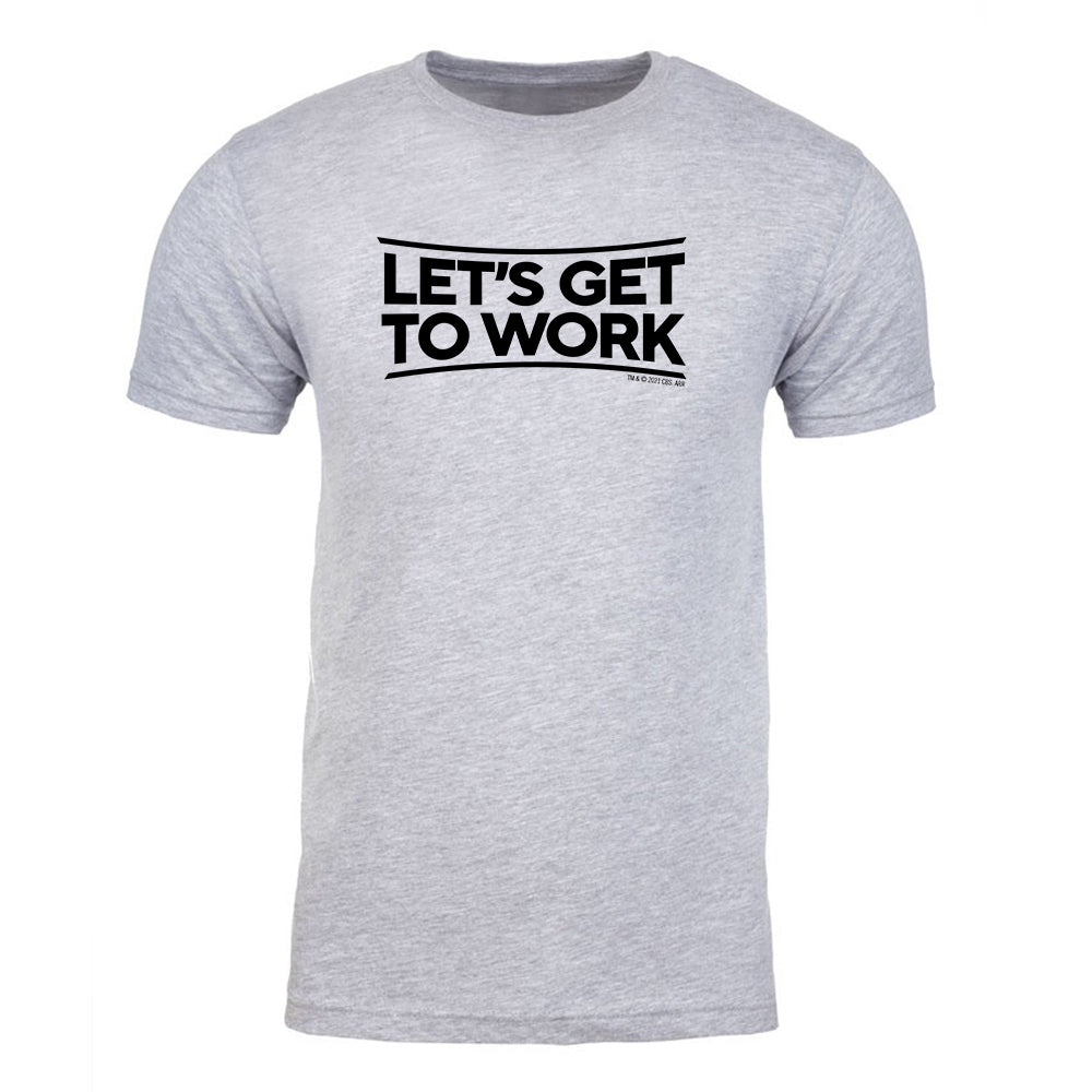 Tough As Nails Let's Get to Work Adult Short Sleeve T-Shirt