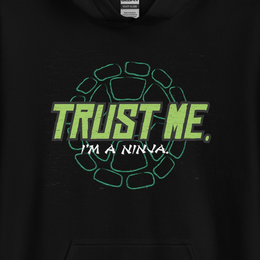 Teenage Mutant Ninja Turtles Trust Me I'm A Ninja Hooded Sweatshirt