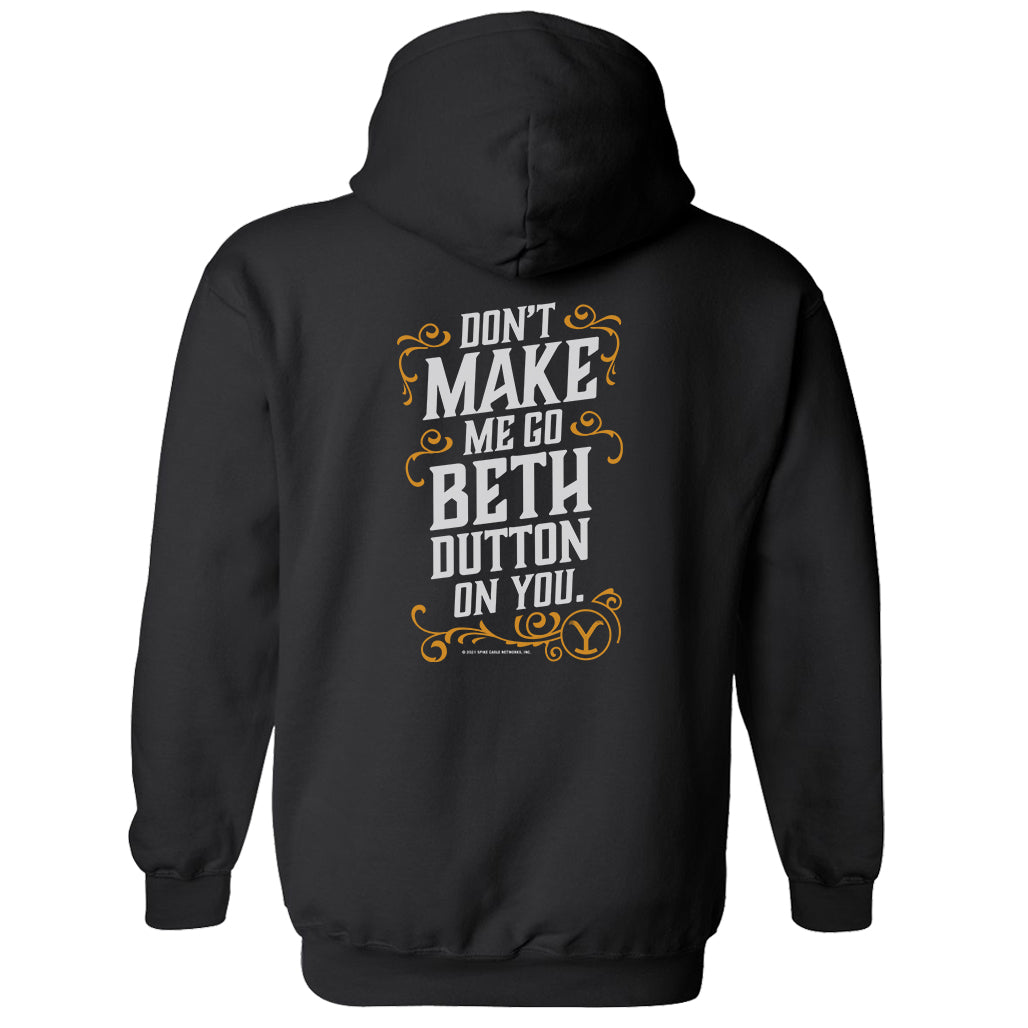 Yellowstone Don't Make Me Go Beth Dutton On You Fleece Hooded Sweatshirt